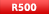 R500