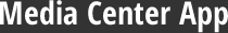 Media Center App
